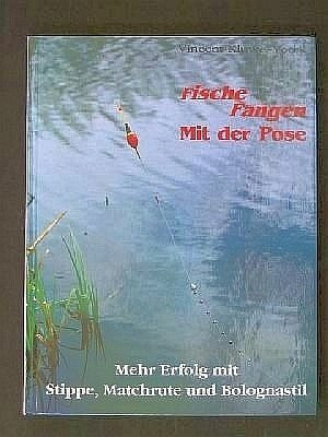 Fische Fangen: Mit der Pose