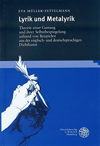 Lyrik und Metalyrik: Theorie einer Gattung und ihrer Selbstbespiegelung anhand von Beispielen aus der englisch- und deutschprachigen Dichtkunst (Beiträge zur neueren Literaturgeschichte)