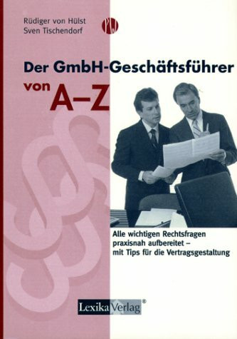 Der GmbH-Geschäftsführer von A-Z