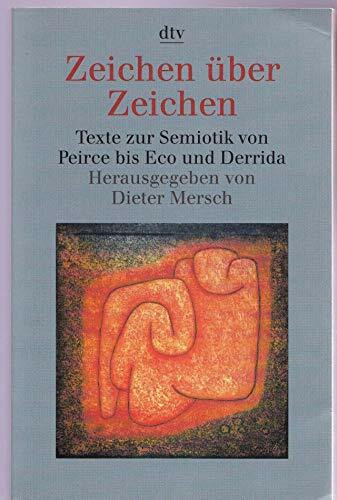 Zeichen über Zeichen. Texte zur Semiotik von Peirce bis Eco und Derrida