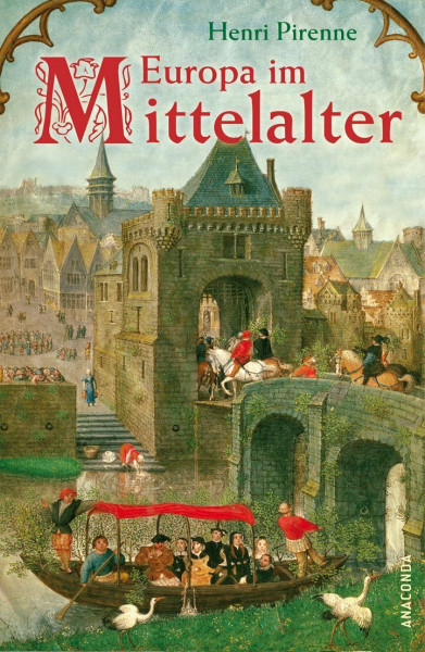 Europa im Mittelalter: Von der Völkerwanderung bis zur Reformation