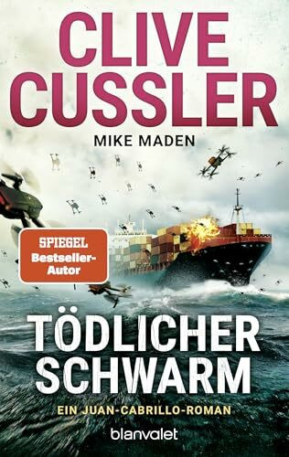 Tödlicher Schwarm: Ein Juan-Cabrillo-Roman (Die Juan-Cabrillo-Abenteuer, Band 18)