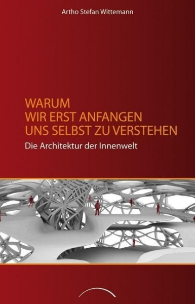 Warum wir erst anfangen uns selbst zu verstehen