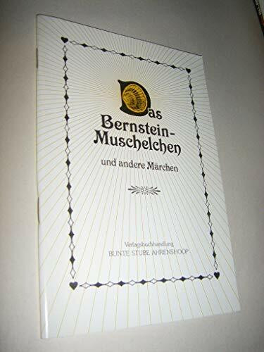 Das Bernstein-Muschelchen und andere Märchen vom Ostseestrand zwischen Heide und Bock.