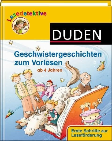 Geschwistergeschichten zum Vorlesen: Ab 4 Jahren (Duden Lesedetektive)
