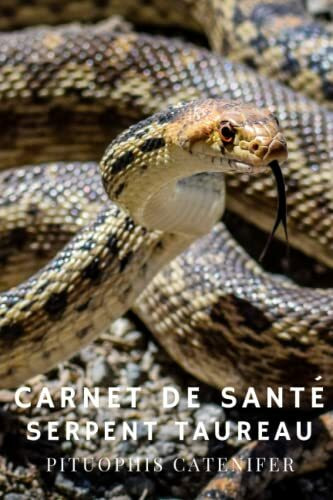 Carnet de Santé - Serpent Taureau (Pituophis catenifer): Tout pour suivre assidument l'évolution de votre serpent.