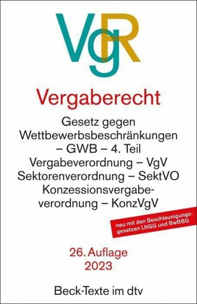 Vergaberecht: Gesetz gegen Wettbewerbsbeschränkungen - GWB - 4. Teil, Vergabeverordnung - VgV, Sektorenverordnung - SektVO, Vergabeverordnung ... - WRegG, (Beck-Texte im dtv)