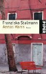 Annas Mann: Roman (Piper Taschenbuch, Band 4052)