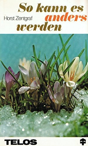 So kann es anders werden (TELOS - Taschenbücher)