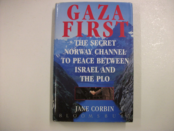 Gaza First: Norway Channel to Peace Between Israel and the PLO