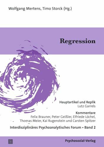 Regression: Interdisziplinäres Psychoanalytisches Forum, Band 2