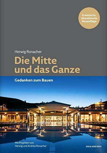 Die Mitte und das Ganze: Gedanken zum Bauen