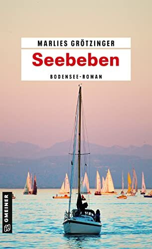 Seebeben: Bodensee-Krimi (Kriminalromane im GMEINER-Verlag): Bodensee-Roman (Polizeihauptkommissarin Isabel Böhmer)