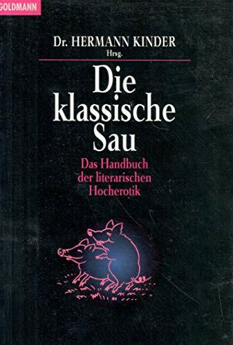 Die klassische Sau: Das Handbuch der literarischen Hocherotik