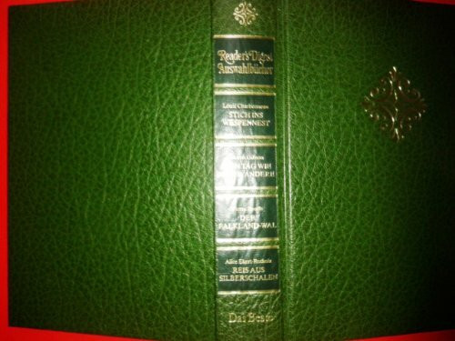 Stich ins Wespennest. - Gibson, Morris: Kein Tag wie jeder andere. - Boulle, Pierre: Der Falkland-Wal. - Ekert-Rotholz, Alice M: Reis aus Silberschalen (Reader's Digest Auswahlbücher)