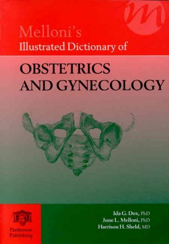 Melloni's Illustrated Dictionary of Obstetrics and Gynecology