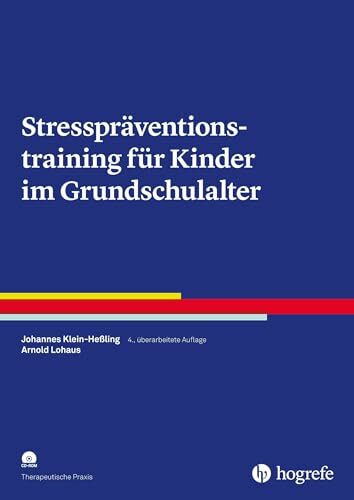 Stresspräventionstraining für Kinder im Grundschulalter (Therapeutische Praxis)