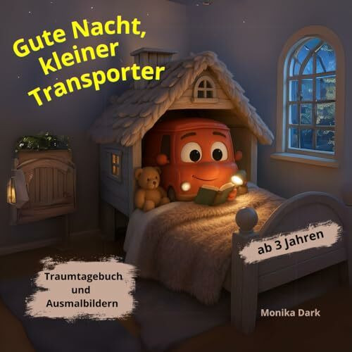 Gute Nacht, kleiner Transporter.: Gute-Nacht-Geschichten ab 3 Jahren: 17 Herzerwärmendes Familienabenteuer mit Transporter Peer – Familienwerte, ... inklusive 18 Ausmalbildern und Traumtagebuch