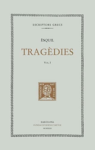 Tragèdies, vol. I: Les suplicants. Els perses (Bernat Metge, Band 64)