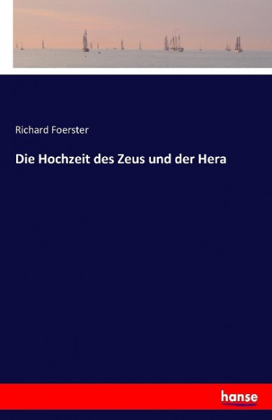 Die Hochzeit des Zeus und der Hera