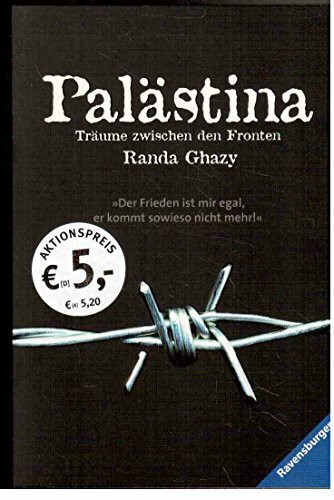 Palästina - Träume zwischen den Fronten (Ravensburger Taschenbücher)