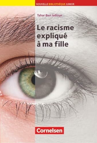 Nouvelle Bibliothèque Junior - Allgemeine Ausgabe - A2+: Le racisme expliqué à ma fille - Lektüre mit eingelegtem Vokabular