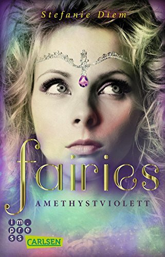 Fairies 2: Amethystviolett: Funkelnde Romantasy in der berauschenden Welt der Elfen und Feen (2)