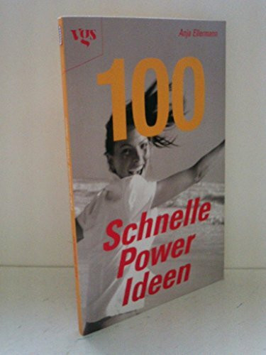 100 schnelle Power Ideen. Tipps für mehr Energie von A bis Z