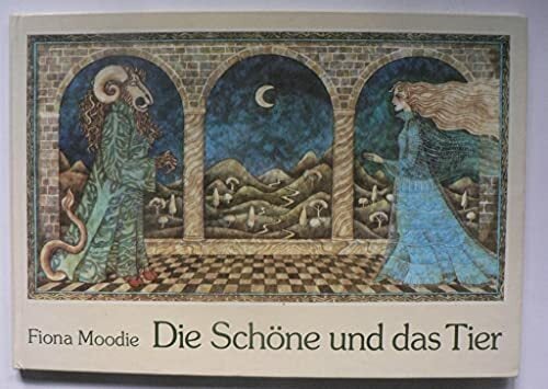 Die Schöne und das Tier. Nach einem alten Märchen Die Schöne und das Tier. Nach einem alten Märchen