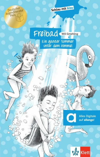 Freibad - Ein ganzer Sommer unter dem Himmel: Schulausgabe mit Übungen. Lektüre (Schlau mit blau)