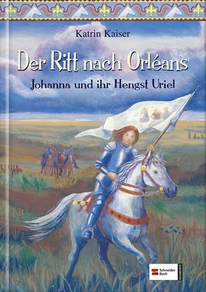 Der Ritt nach Orléans: Johanna und ihr Hengst Uriel