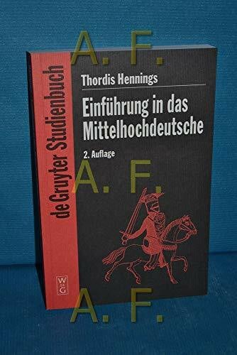 Einführung in das Mittelhochdeutsche (De Gruyter Studienbuch)