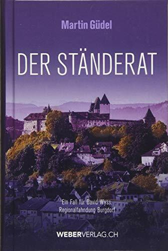 Der Ständerat: Ein Burgdorfer Kriminalroman