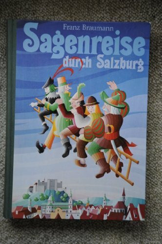 Sagenreise durch Salzburg