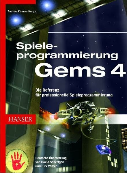 Spieleprogrammierung Gems 4 m. CD-ROM: Die Referenz für professionelle Spieleprogrammierung