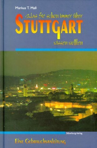 Was Sie schon immer über Stuttgart wissen wollten