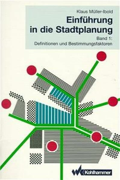 Einführung in die Stadtplanung, Bd.1, Definitionen und Bestimmungsfaktoren