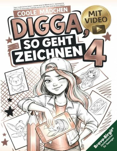 Digga, so geht Zeichnen lernen 4 –Zeichnen lernen für Mädchen ab 12: Zeichenbuch für Mädchen mit Zeichenvideos, Challenges und noch mehr coolen Schritt-für-Schritt-Motiven (Digga-Zeichenbuchreihe)