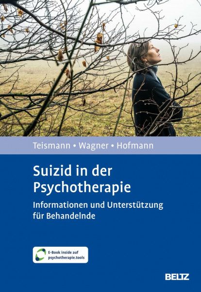 Suizid in der Psychotherapie: Informationen und Unterstützung für Behandelnde. Mit E-Book inside und Arbeitsmaterial