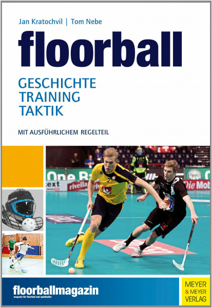 Floorball: Geschichte - Training - Taktik