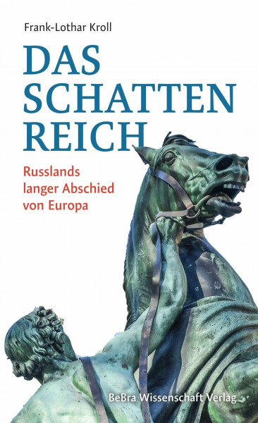 Das Schattenreich: Russlands langer Abschied von Europa