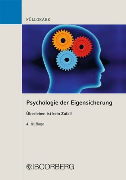 Psychologie der Eigensicherung: Überleben ist kein Zufall Psychologie der Eigensicherung: Überleben ist kein Zufall