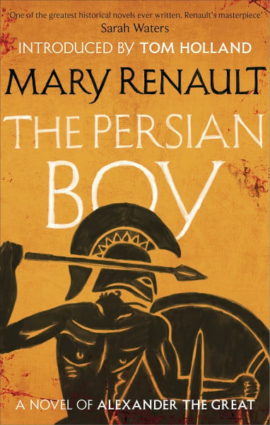 The Persian Boy: A Novel of Alexander the Great: A Virago Modern Classic (Virago Modern Classics)