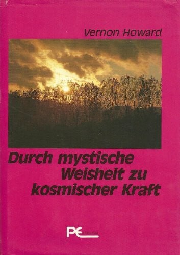 Durch mystische Weisheit zu kosmischer Kraft
