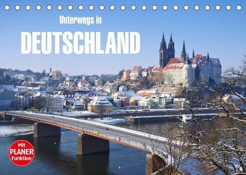 Unterwegs in Deutschland (Tischkalender 2022 DIN A5 quer)