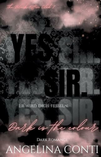 YES, SIR. (Dark Romance): Dark is the colour