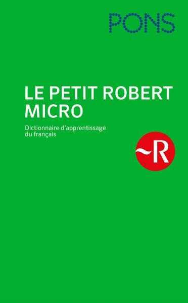 PONS Le Petit Robert Micro (Broschur): Dictionnaire d'apprentissage du français - das einsprachige Französischwörterbuch!