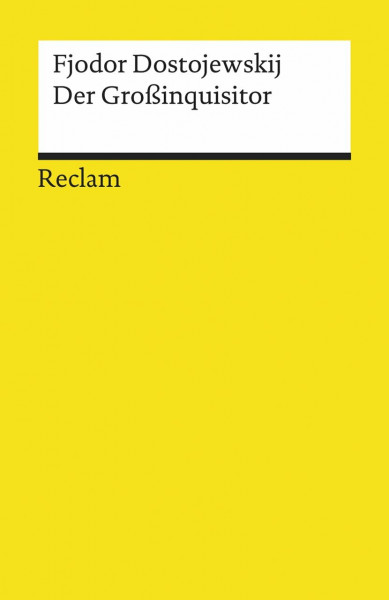Der Großinquisitor: Eine Phantasie – Dostojewskij, Fjodor – russische Weltliteratur in deutscher Übersetzung – 6256 (Reclams Universal-Bibliothek)