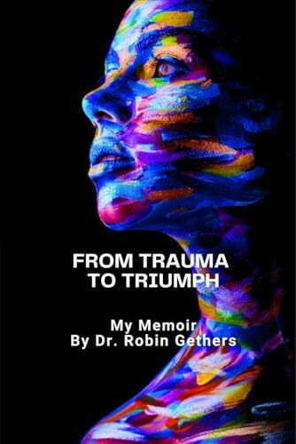 FROM TRAUMA TO TRIUMPH