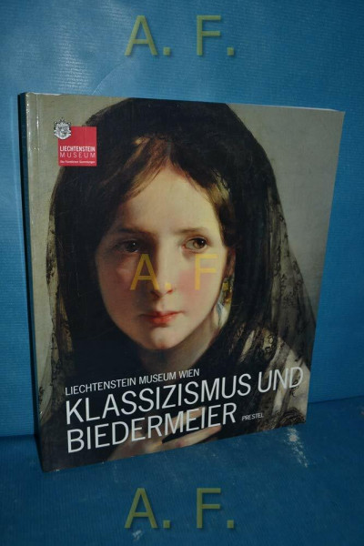 Liechtenstein Museum Wien. Klassizismus und Biedermeier